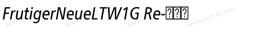 FrutigerNeueLTW1G Re字体转换